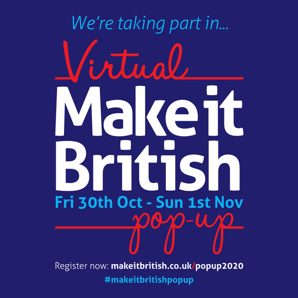Make it British - Virtual Pop Up!  Fri 30 Oct - Sun 1st Nov