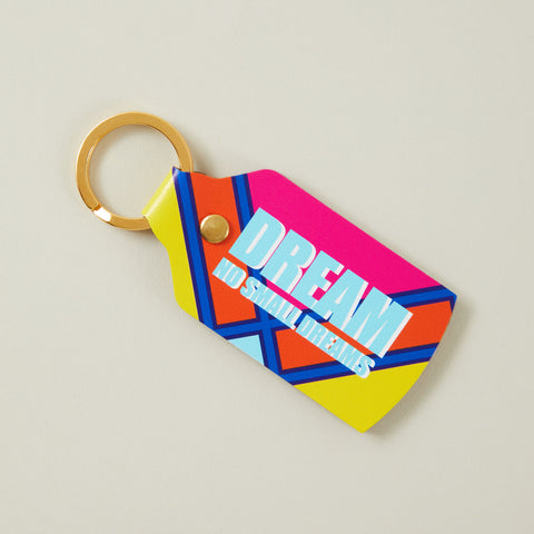 Dream No Small Dreams - Key Fob