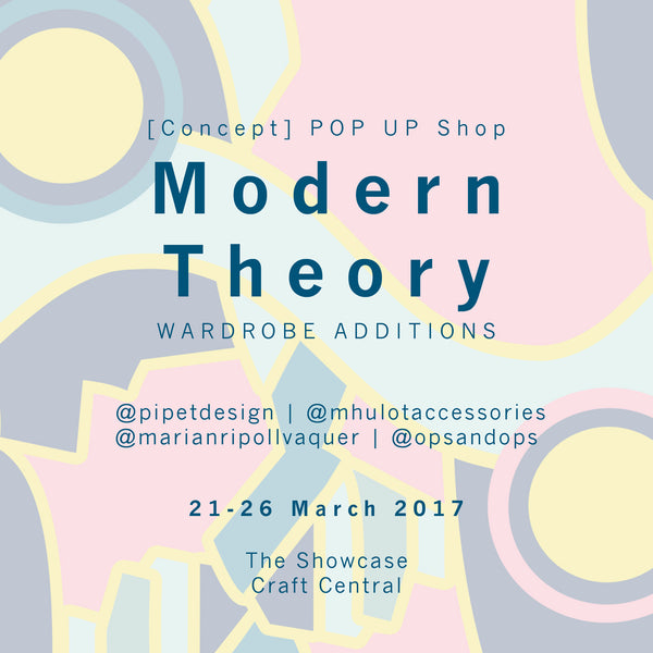 Modern Theory POP UP Store | 21-26 March 17